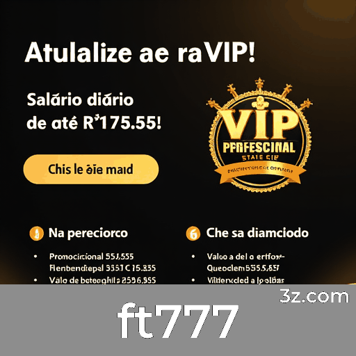 ft777: Plataforma com Bônus Generosos para Brasileiros
