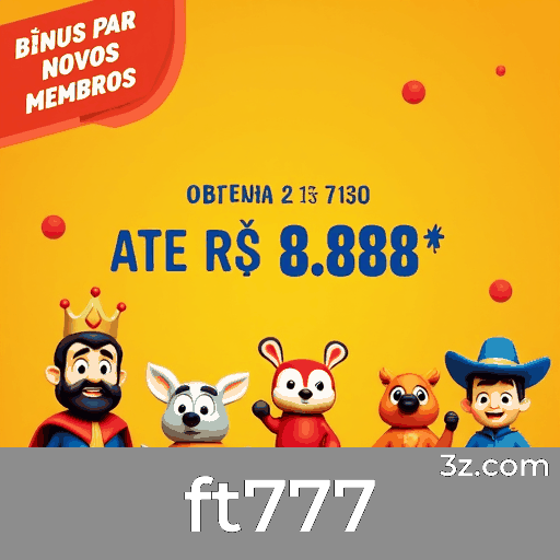 ft777: Plataforma com Bônus Generosos para Brasileiros