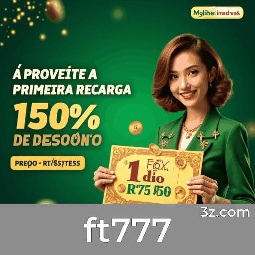 Ofertas Exclusivas do ft777 para Usuários Brasileiros